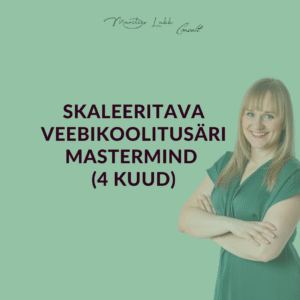 Skaleeritava veebikoolitusäri mastermind (4 kuud)
